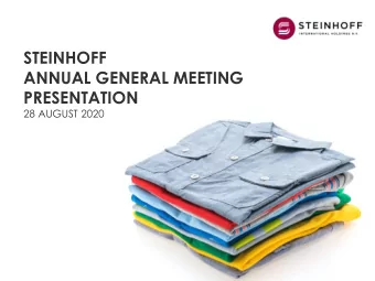 STEINHOFF  ANNUAL GENERAL MEETING  PRESENTATION  28 AUGUST 2020  Agenda  1.  Opening: Welcome and