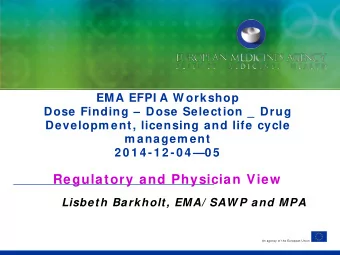 Regulatory and Physician View  Lisbeth Barkholt, EMA/ SAW P and MPA  An agency of the European