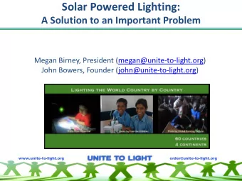 Solar Powered Lighting:  A Solution to an Important Problem  Megan Birney, President