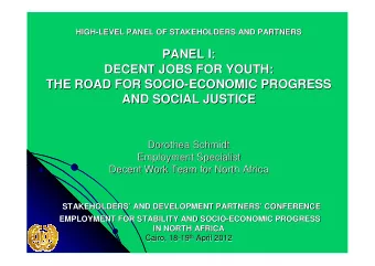 PANEL I:  PANEL I:  DECENT JOBS FOR YOUTH:  DECENT JOBS FOR YOUTH:  THE ROAD FOR SOCIO-  -ECONOMIC