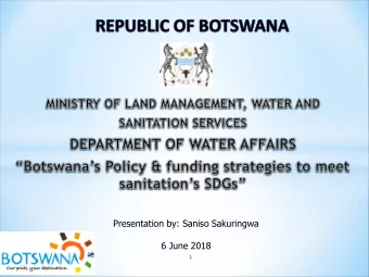 Presentation by: Saniso Sakuringwa  6 June 2018  1  Introduction  Overview  of  water  sector