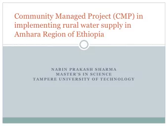 Community Managed Project (CMP) in  implementing rural water supply in  Amhara Region of Ethiopia