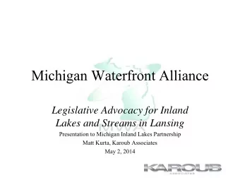 Michigan Waterfront Alliance  Legislative Advocacy for Inland  Lakes and Streams in Lansing