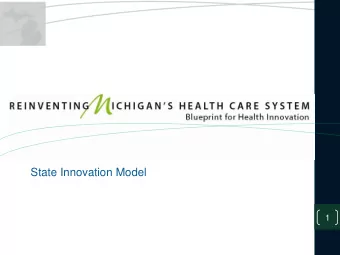 State Innovation Model  1  Context:  Centers for Medicare and Medicaid Services  Payment Reform