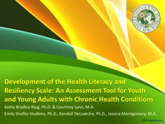 and Young Adults with Chronic Health Conditions  Kathy Bradley-Klug, Ph.D. &amp; Courtney Lynn,