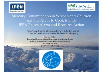 Mercury Contamination in Women and Children  from the Arctic to Cook Islands:  IPEN Raises Alarm