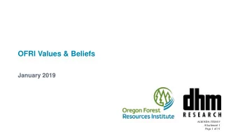 OFRI Values &amp; Beliefs  January 2019  AGENDA ITEM F  Attachment 1  Page 1 of 31  Research