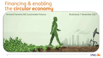 Financing &amp; enabling the circular economy  Armand Ferreira| ING Sustainable Finance