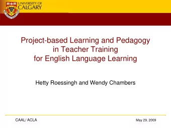 Project-based Learning and Pedagogy  in Teacher Training  for English Language Learning  Hetty
