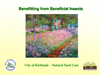 Benefitting from Beneficial Insects  City of Kirkland  - Natural Yard Care  Integrated Pest