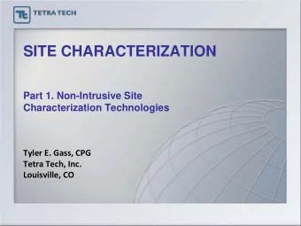 SITE CHARACTERIZATION  Part 1. Non-Intrusive Site  Characterization Technologies  Tyler E. Gass,
