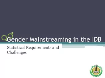 Gender Mainstreaming in the IDB  Statistical Requirements and  Challenges  Table of Contents