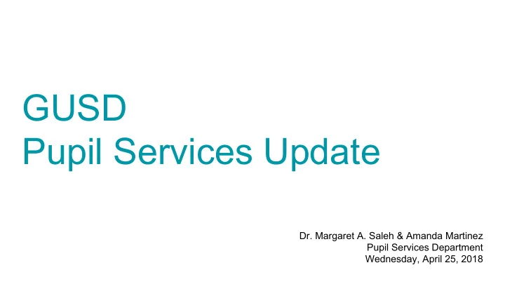 gusd pupil services update