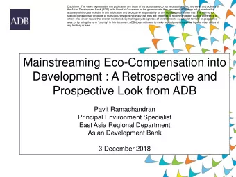 Mainstreaming Eco-Compensation into  Development : A Retrospective and  Prospective Look from ADB