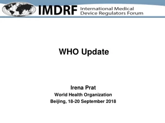 WHO Update  Irena Prat  World Health Organization  Beijing, 18-20 September 2018  Prequalification