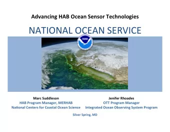 NATIONAL OCEAN SERVICE  Marc Suddleson  Jenifer Rhoades  HAB Program Manager, MERHAB  OTT Program