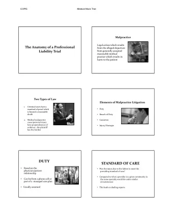 DUTY STANDARD OF CARE Based on the    Was the injury due to the failure to meet the