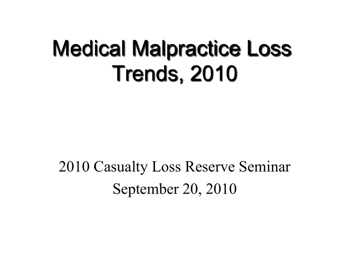 medical malpractice loss trends 2010