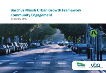 Community Engagement  February 2017  Urban Growth Framework What it IS :    The first stage in a