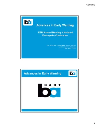 Advances in Early Warning  EERI Annual Meeting &amp; National  Earthquake Conference  John