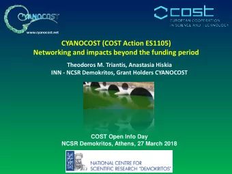 CYANOCOST (COST Action ES1105)  Networking and impacts beyond the funding period  Theodoros M.