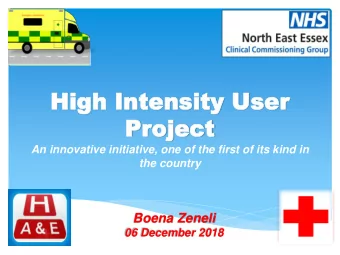 High Inten  High Intensity  sity User  User  Pr  Project  oject  An innovative initiative, one of