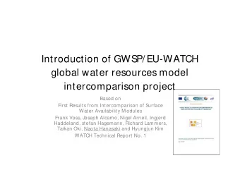 Introduction of GWSP/ EU-WATCH  global water resources model  intercomparison project  Based on