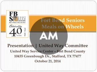 Fort Bend Seniors  Meals on Wheels  Presentation | United Way Committee United Way Service Center