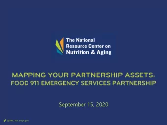 September 15, 2020  @NRCNA_engAging  The Power of Partnerships to Drive Senior Nutrition COVID-19