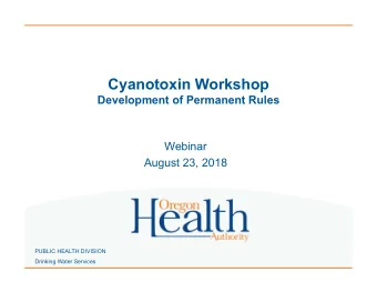Cyanotoxin Workshop  Development of Permanent Rules  Webinar  August 23, 2018  PUBLIC HEALTH