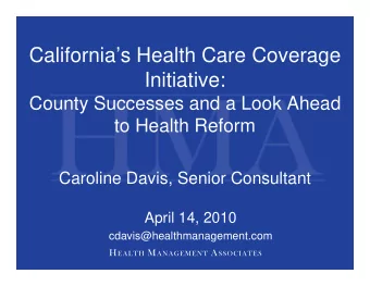 Californias Health Care Coverage  California s Health Care Coverage  Initiative:  County