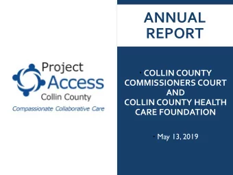 ANNUAL  REPORT  COLLIN COUNTY  COMMISSIONERS COURT  AND  COLLIN COUNTY HEALTH  CARE FOUNDATION