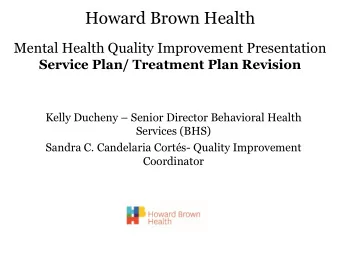 Howard Brown Health  Mental Health Quality Improvement Presentation  Service Plan/ Treatment Plan
