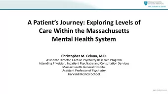 A Patients Journey: Exploring Levels of  Care Within the Massachusetts  Mental Health System