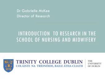 INTRODUCTION  TO RESEARCH IN THE  SCHOOL OF NURSING AND MIDWIFERY  We Believe  In having high