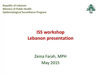 ISS workshop  Lebanon presentation  Zeina Farah, MPH  May 2015  Migrants in Lebanon  Syrian