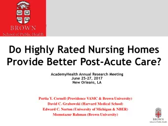 Do Highly Rated Nursing Homes  Provide Better Post-Acute Care?  AcademyHealth Annual Research