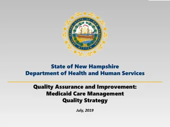 State of New Hampshire  Department of Health and Human Services  Quality Assurance and Improvement: