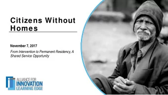 Citizens Without  Homes  November 7, 2017  From Intervention to Permanent Residency, A  Shared