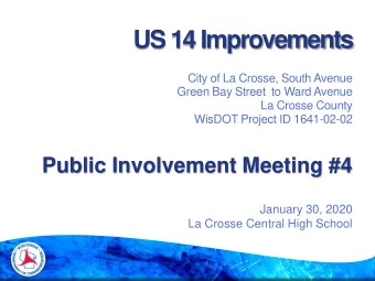 US 14 Improvements  City of La Crosse, South Avenue  Green Bay Street  to Ward Avenue  La Crosse