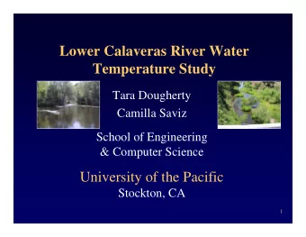 Lower Calaveras River Water  Temperature Study  Tara Dougherty  Camilla Saviz  School of