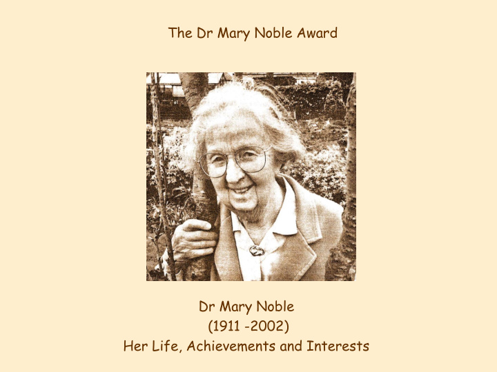 the dr mary noble award dr mary noble 1911 2002 her life