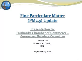 Denise Koch,  Director, Air Quality  DEC  September 27, 2016  1  Health Impacts of High PM2.5