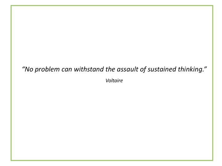 no problem can withstand the assault of sustained thinking