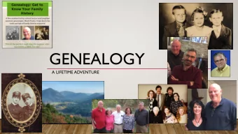 GENEALOGY  A LIFETIME ADVENTURE  MY FAMILY HISTORY RESEARCH JOURNEY  In high school I started