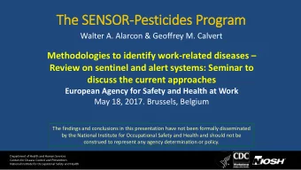 Th  The SE  SENSOR-Pestic  icid  ides P  Prog  ogram  Walter A. Alarcon &amp; Geoffrey M. Calvert