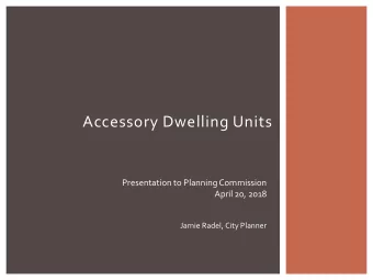 Accessory Dwelling Units  Presentation to Planning Commission  April 20, 2018  Jamie Radel, City