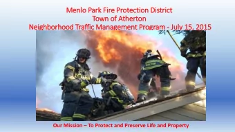 Menlo Park Fir  ire Protection Dis  istrict  Town of Atherton  Neig  ighborhood Traffic Management