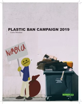PLASTIC BAN CAMPAIGN 2019  Curtis Wetselaar  Campaign Overview  Single-use plastics have polluted