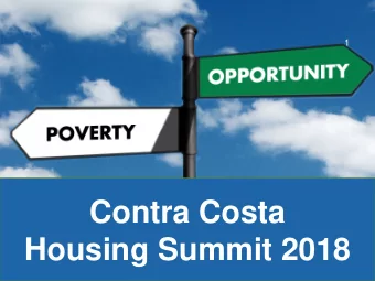Contra Costa  Housing Summit 2018  Welcome on behalf of  Supervisor Mitchoff  2  County Supervisor